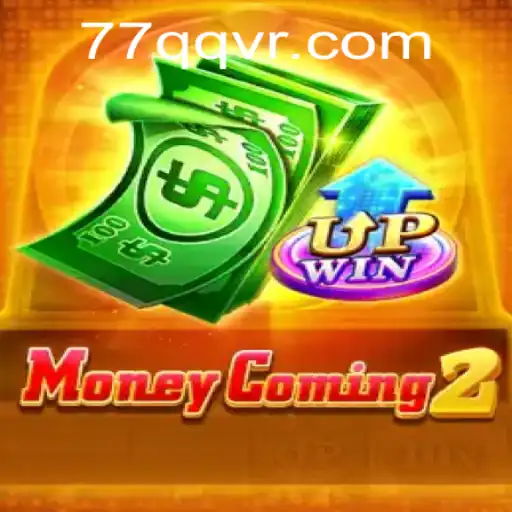 Explorando MoneyComing2: Um Mergulho no Mundo de Oportunidades com 77QQ.com
